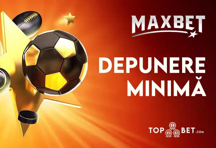 maxbet depunere minima