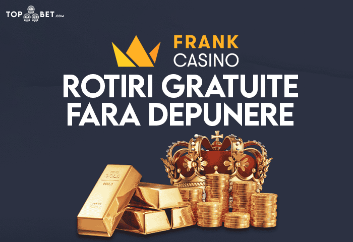 Frank Casino Rotiri Gratuite Fără Depunere