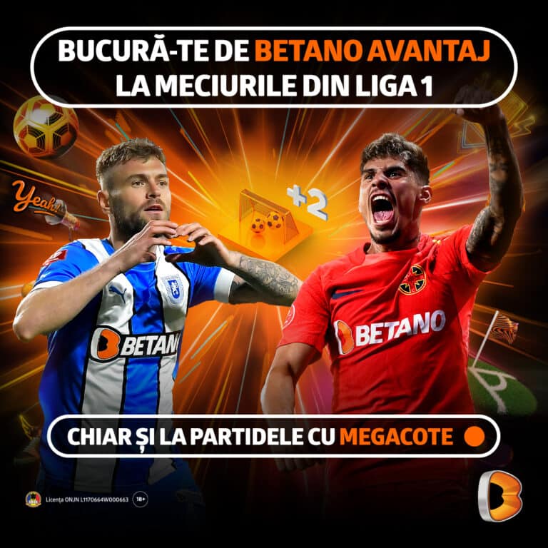 acum ai betano avantaj și la meciuri de liga 1 cu mega cote!